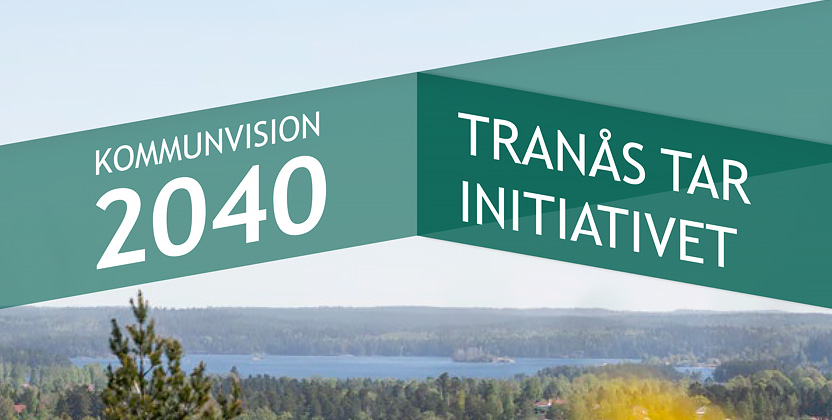 Kommunvision 2040 - Tranås tar initiativet